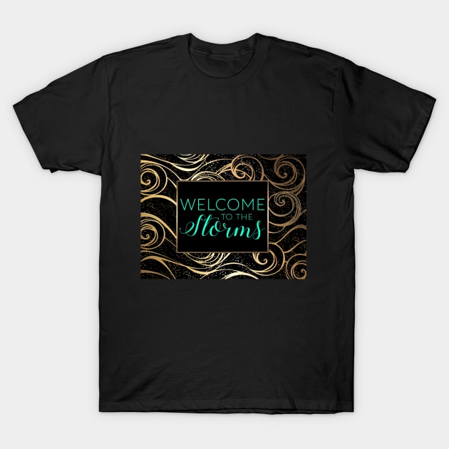 Welcome to the Storms T-Shirt by Storms Publishing